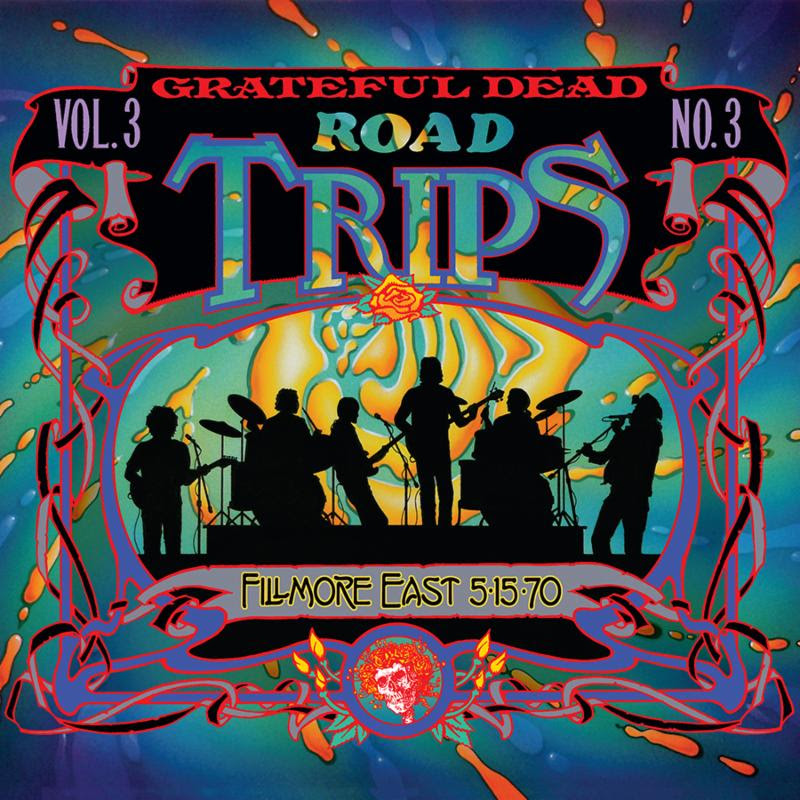 Demand it on Vinyl: Grateful Dead, Road Trips Vol. 3 No. 3—Fillmore ...