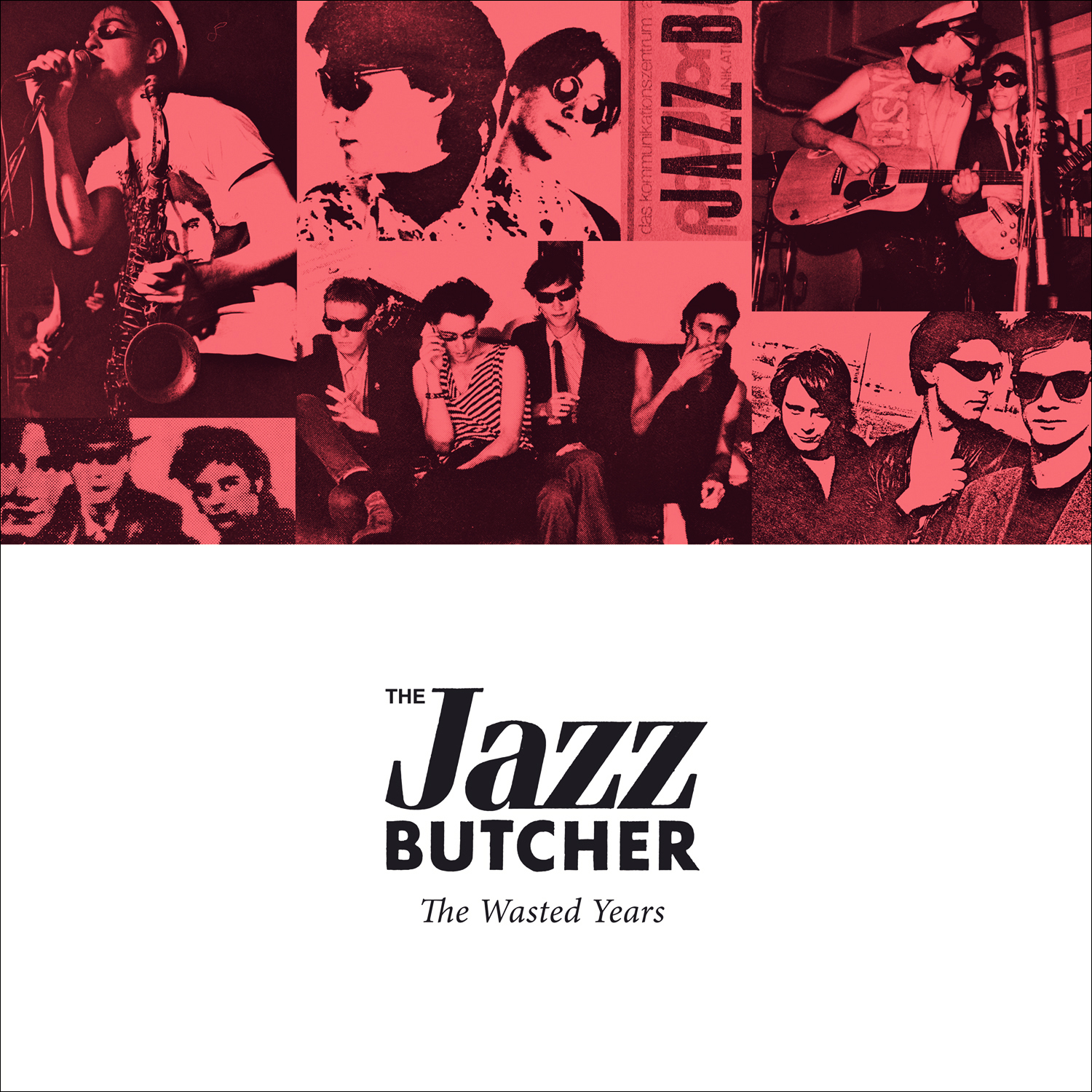 The Jazz Butcher. Wasted. The Jazz Butcher Band. The Jazz Butcher Alex Green.