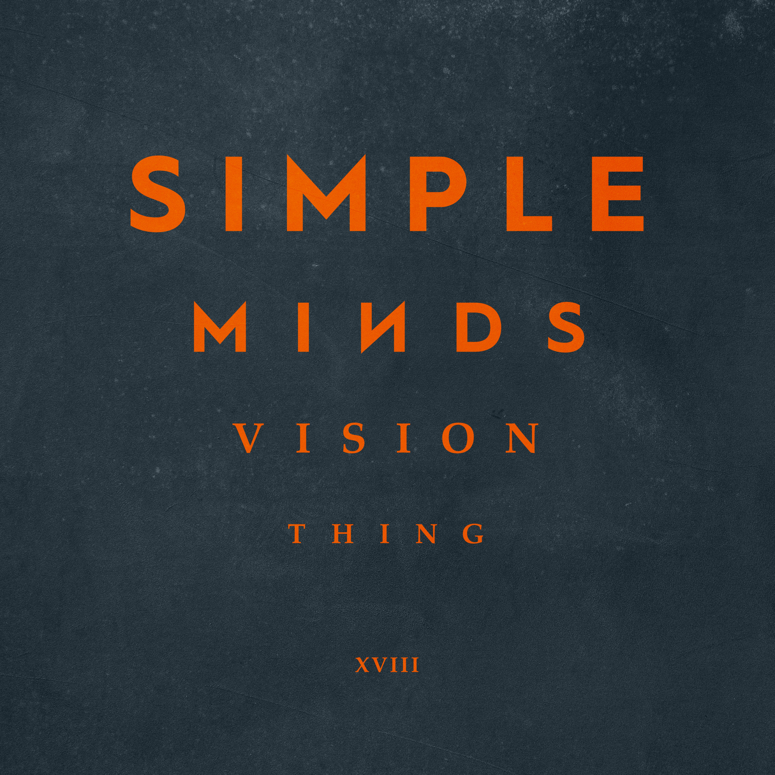 New minds. Simple Minds - Vision thing. Simple Minds someone somewhere. Simple Minds don't you forget about me. Simple Minds - great Leap forward.