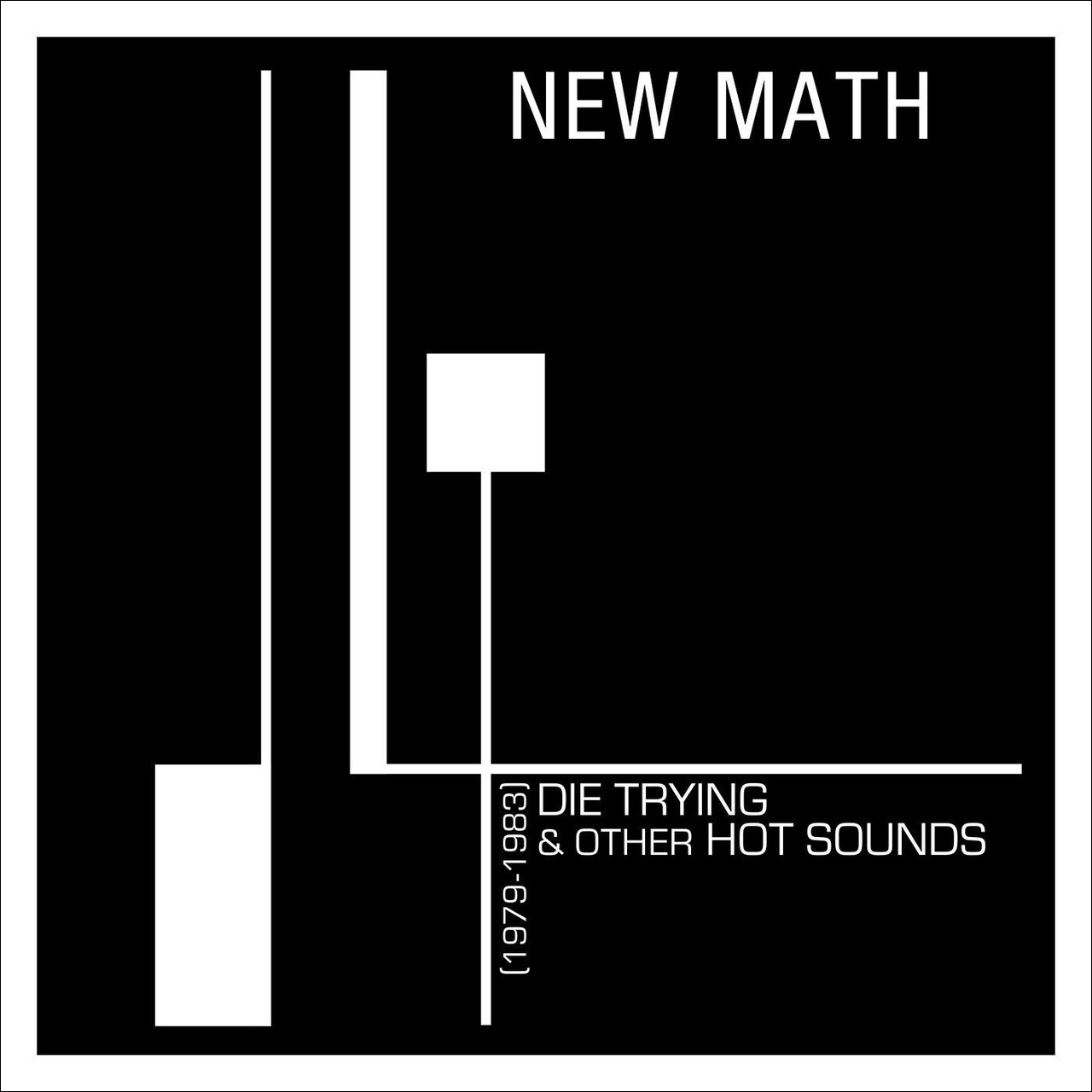 graded-on-a-curve-new-math-die-trying-and-other-hot-sounds-1979-1983